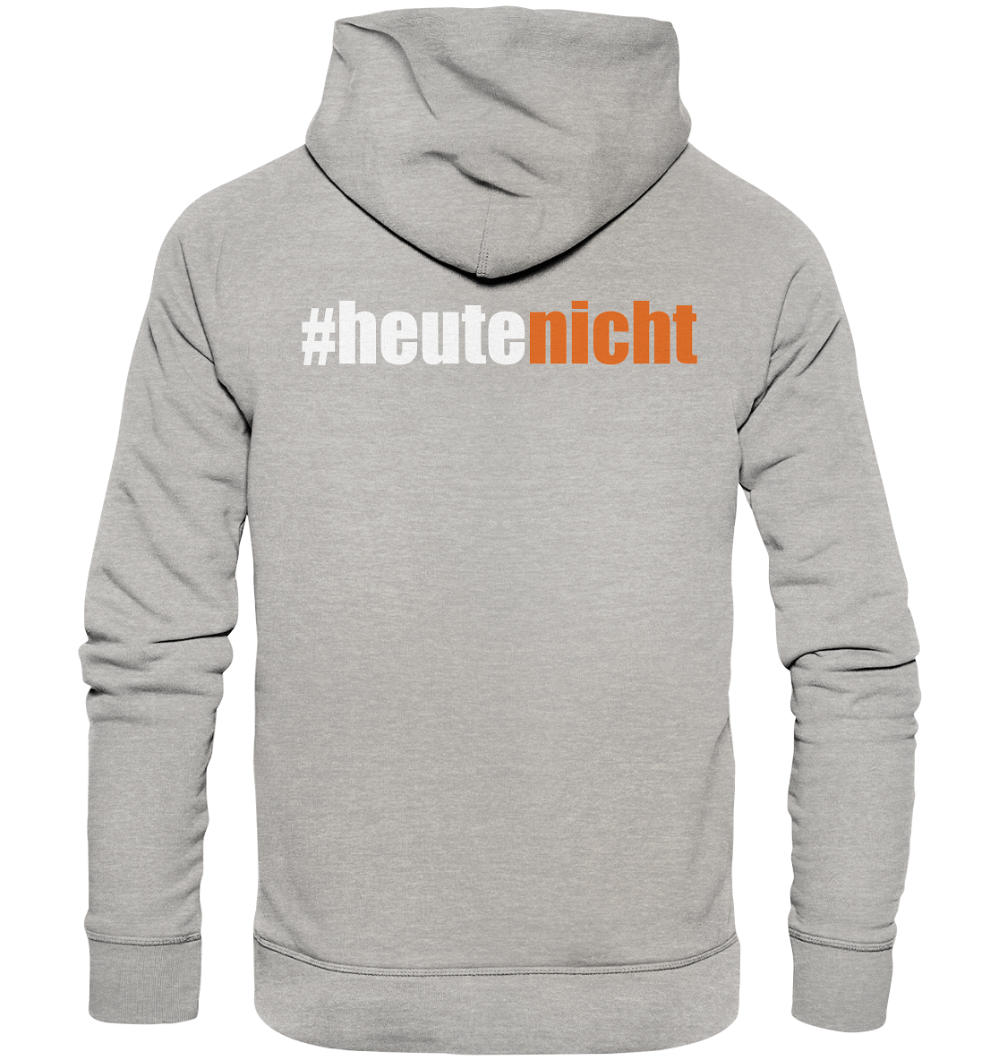 #heutenicht - Organic Hoodie