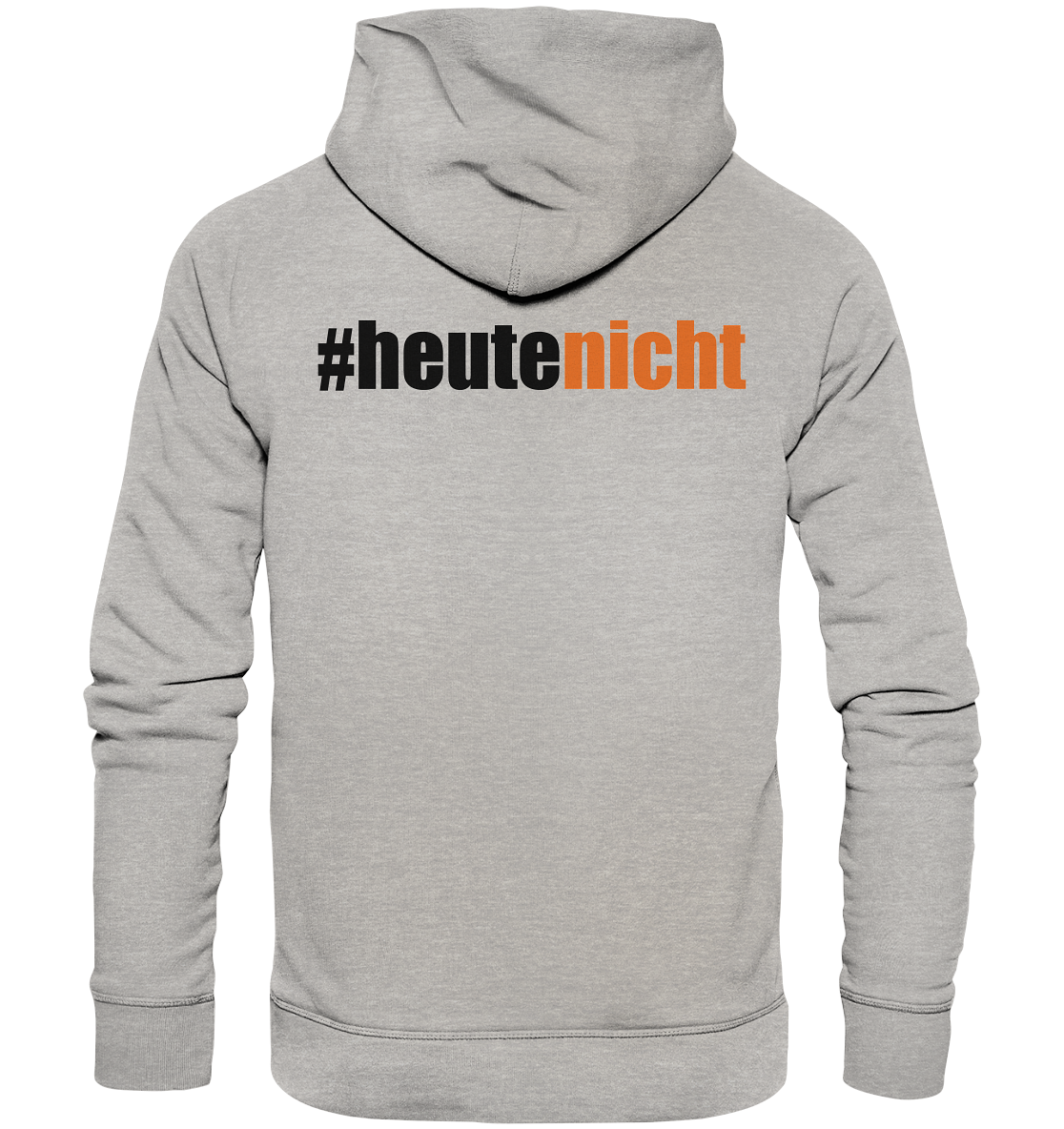 #heutenicht - Organic Hoodie
