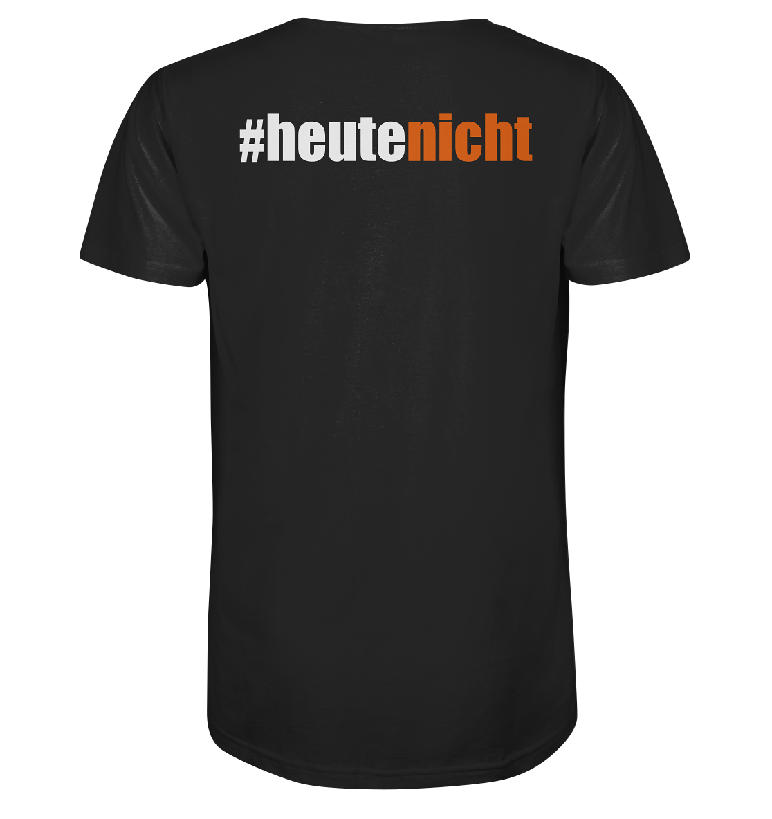 #heutenicht - Organic Shirt