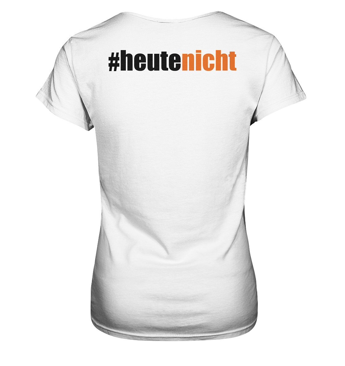 #heutenicht - Ladies Premium Shirt