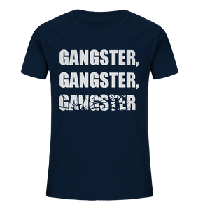 GANGSTER, GANGSTER, GANGSTER - Kids Organic Shirt mit weißer Aufschrift - Kids Organic Shirt