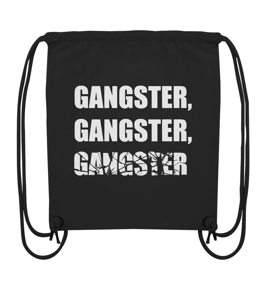 GANGSTER, GANGSTER, GANGSTER - Organic Gym-Bag mit weißer Aufschrift - Organic Gym-Bag