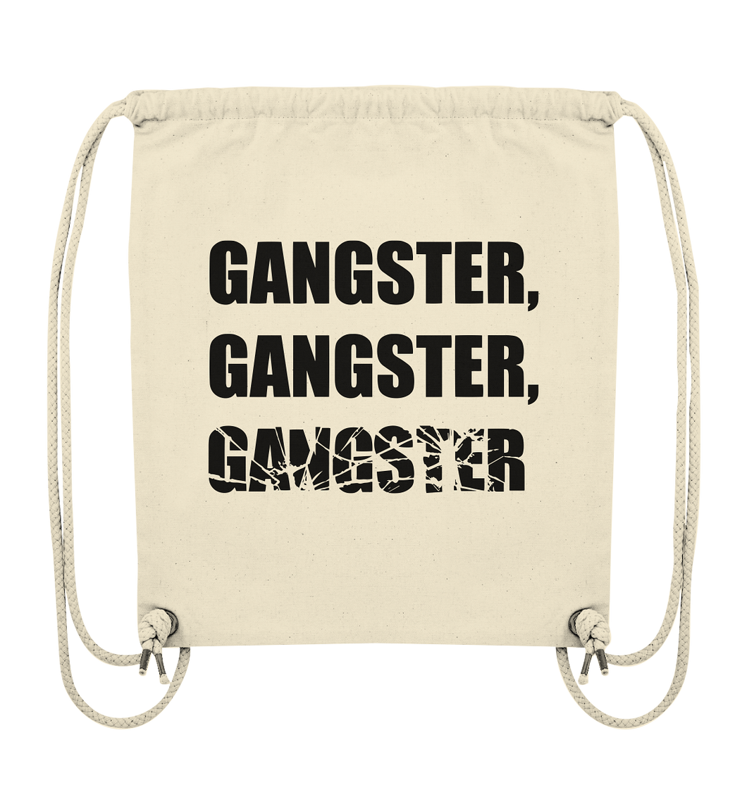 GANGSTER, GANGSTER, GANGSTER - Organic Gym-Bag mit schwarzer Aufschrift - Organic Gym-Bag